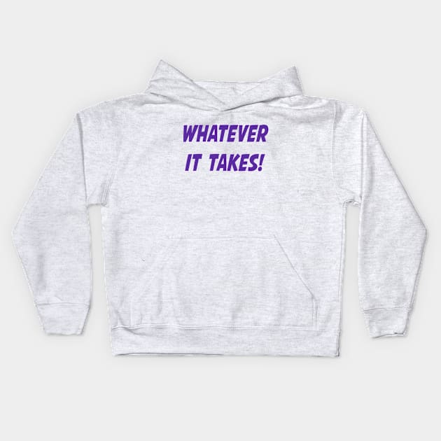 Whatever It Takes - Purple Kids Hoodie by LuckyRoxanne